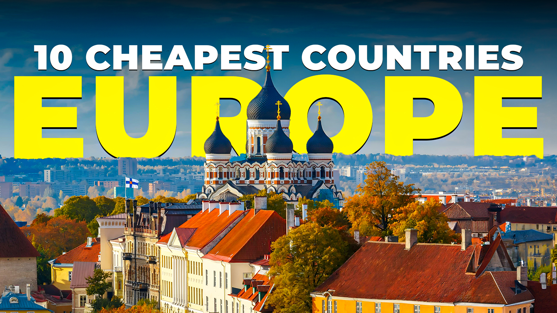 10 Cheapest European Countries